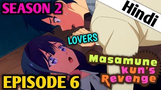 Masamune Kun No Revenge Season 2 Episode 6 Explain In Hindi  Lovers Now  New Anime [upl. by Timoteo]