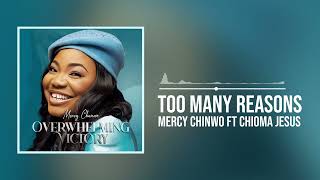 Mercy Chinwo  Too Many Reasons ft Chioma Jesus Official Audio [upl. by Hulburt]