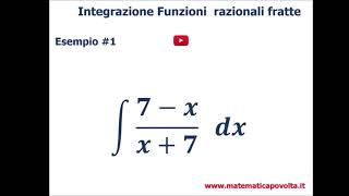 Integrazione Funzioni Razionali Fratte  Esempio 1 [upl. by Neirol658]