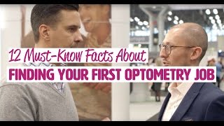 12 MustKnow Facts About Finding Your First Optometry Job [upl. by Einon]