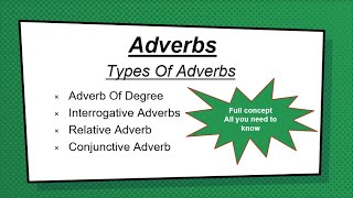 Types Of Adverbs Degree Relative Interrogative and Conjunctive [upl. by Morven921]