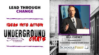 Lead Through Change with Bill Cheney SchoolsFirst Federal Credit Union [upl. by Jovi]