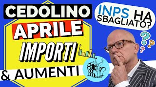 PENSIONI 👉 CEDOLINO APRILE SENZA AUMENTI amp IMPORTI PIÙ BASSI 🫤 L’INPS HA SBAGLIATO❓Chiariamo 🔎 [upl. by Cirdla]