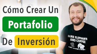 Cómo Crear Un Portafolio De Inversión [upl. by Niels]