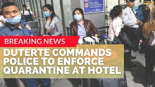 🛑JUST IN DUTERTE ORDERS POLICE TO ENSURE QUARANTINE IS FOLLOWED ARREST THOSE WHO WILL NOT COMPLY [upl. by Culhert]