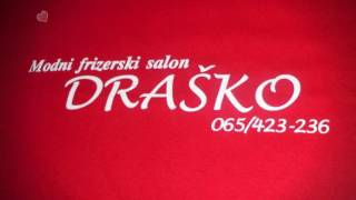 MODNI FRIZERSKI SALON DRAŠKO MRKONJIĆ GRAD REKLAMA DJ DABA [upl. by Karlene]