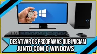 Como desativar os programas que iniciam junto com o Windows XP 7 8 e 10 [upl. by Einnel81]