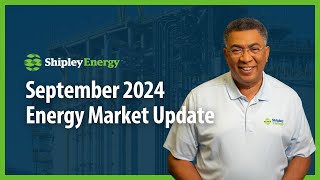 Stay Updated On The Energy ⚡️ Market September 2024  Shipley Energy [upl. by Flaherty]