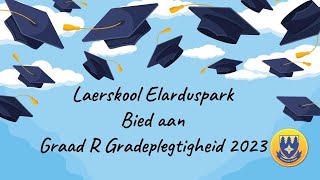 Laerskool Elarduspark Graad R Gradeplegtigheid 2023  Sessie 1 [upl. by Nedap]