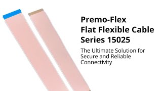 PremoFlex Flat Flexible Cable Series 15025  Molex [upl. by Andria]