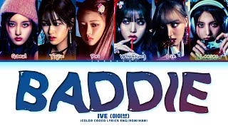 IVE Baddie Lyrics 아이브 Baddie 가사 Color Coded Lyrics [upl. by Matelda]