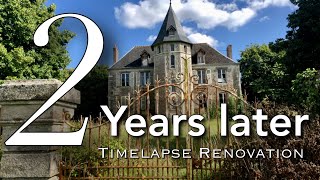 We Bought An Abandoned Chateau THEN amp NOW 2 YEAR Renovation in 20 minutes Timelapse [upl. by Otit934]