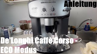 ECO Modus DeLonghi Caffè Corso ESAM2803SB 2600 22XY 26XY 28XY Kaffeevollautomat Anleitung [upl. by Homere]