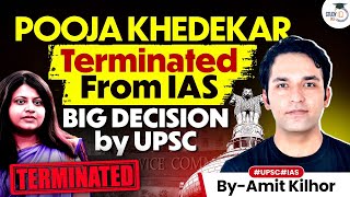 UPSC Cancels IAS Selection of Officer Pooja Khedkar  UPSC Scam  Fake Certificates  StudyIQ IAS [upl. by Sirromed543]