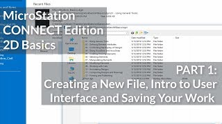 MicroStation CONNECT Edition 2D Basics 01  Creating a New File Intro to UI and Saving Your Work [upl. by Airtemad369]