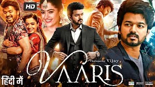 Varisu Full Movie Hindi Dubbed 2023  Thalapathy Vijay Rashmika Mandanna [upl. by Auot]