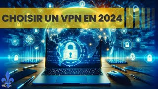 Comment choisir un VPN en 2024  5 critères à vérifier [upl. by Benji141]