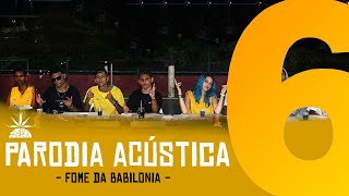 POESIA ACÚSTICA 6 – FOME DA BABILÔNIA PARÓDIA ACÚSTICA [upl. by Isidore162]