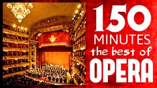 ★★ 150 Minutes ★★ The best of Opera  Carmen Traviata Così fan Tutte Aida etc etc  HD [upl. by Doroteya]