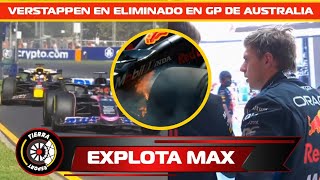 ¡EXPLOTA CON REDBULL VERSTAPPEN QUEDA ELIMINADO DE GP AUSTRALIA POR FALLA MECANICA EN FRENOS RB20 [upl. by Charie345]