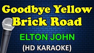 GOODBYE YELLOW BRICK ROAD  Elton John HD Karaoke [upl. by Siegfried]