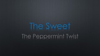 The Sweet Peppermint Twist Lyrics [upl. by Yovonnda]