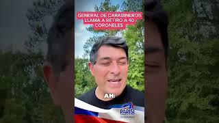 Urgente llaman a retiro a 40 coroneles de Carabineros Difunde Franco Parisi [upl. by Kammerer889]