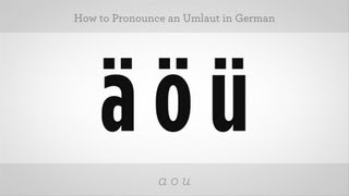 How to Pronounce an Umlaut  German Lessons [upl. by Aenat]