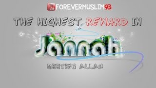 The Highest Reward In Jannah ᴴᴰ  Inspiring Speech [upl. by Berger529]