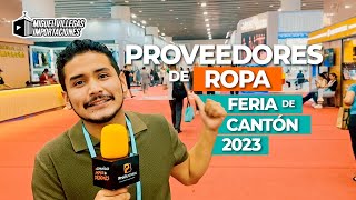 PROVEEDORES de ROPA en CHINA  FERIA DE CANTON 2023  CURSO DE IMPORTACIÓN [upl. by Alikam]