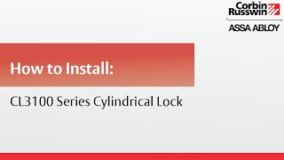 How to Install Corbin Russwin CL3100 Series Cylindrical Lock [upl. by Aicenaj]