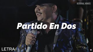 Chuy Lizarraga  Partido En Dos LETRA [upl. by Chelsy]