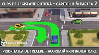 Curs de legislație rutieră  Cap 5 Part 2  Prioritatea acordată prin indicatoare [upl. by Bible]