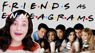 What Enneagram Types are the cast of FRIENDS [upl. by Adnohral478]