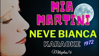 MIA MARTINI  NEVE BIANCA KARAOKE FAIR USE 1972 base devocalizzata [upl. by Sivatnod999]