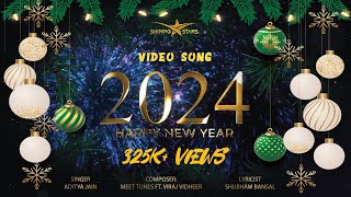 Happy New Year 2024  Official Video Song  Meet Tunes  Aditya J  Viraj V  Shubham B [upl. by Enawtna754]