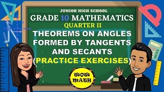 THEOREMS ON ANGLES FORMED BY TANGENTS AND SECANTS  GRADE 10 MATHEMATICS Q2 [upl. by Eyak851]