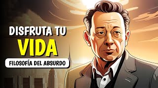 Albert Camus  6 MANERAS DE DISFRUTAR TU VIDA FILOSOFÍA del ABSURDO [upl. by Assilym]