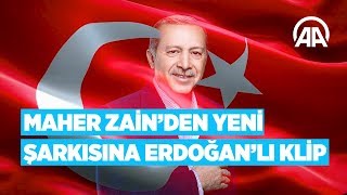 Maher Zainden yeni şarkısına Erdoğanlı klip [upl. by Liva]