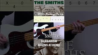 The Smiths  Barbarism Begins At Home Bass Line thesmiths andyrourke basstab bassist cover [upl. by Gerlac647]