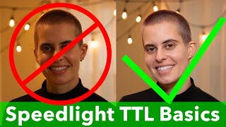 Speedlight TTL Basics With The Best Entry Level Flash [upl. by Tabbie]