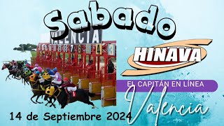 HINAVA hipódromo Valencia Sábado 14 Septiembre 2024 5y6 EL CAPITAN EN LINEA Fijos marcas CAPITANAZO [upl. by Forkey927]