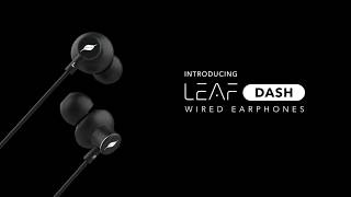 Leaf Dash Wired Earphones [upl. by Priestley]