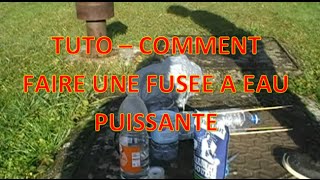 TUTO  comment faire une fusée a eau puissante [upl. by Franklin]