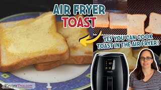 Air Fryer Toast 3 Ways Put To The Test [upl. by Eillen948]