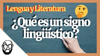 ¿QUÉ ES UN SIGNO LINGÜÍSTICO 🤔 CONCEPTOS de Lengua y Literatura [upl. by Sheff624]