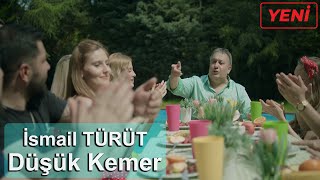 Düşük Kemer  İsmail TÜRÜT  2022 [upl. by Nylesoy736]