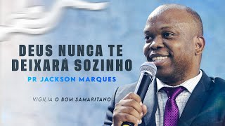 Pr Jackson Marques  Deus nunca te deixará sozinho O Bom Samaritano [upl. by Swarts945]