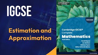 Estimation and approximation Cambridge IGCSE Complete Mathematics Sixth Edition David Rayner Ian Bet [upl. by Danila]