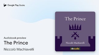 The Prince by Niccolò Machiavelli · Audiobook preview [upl. by Ennairac]